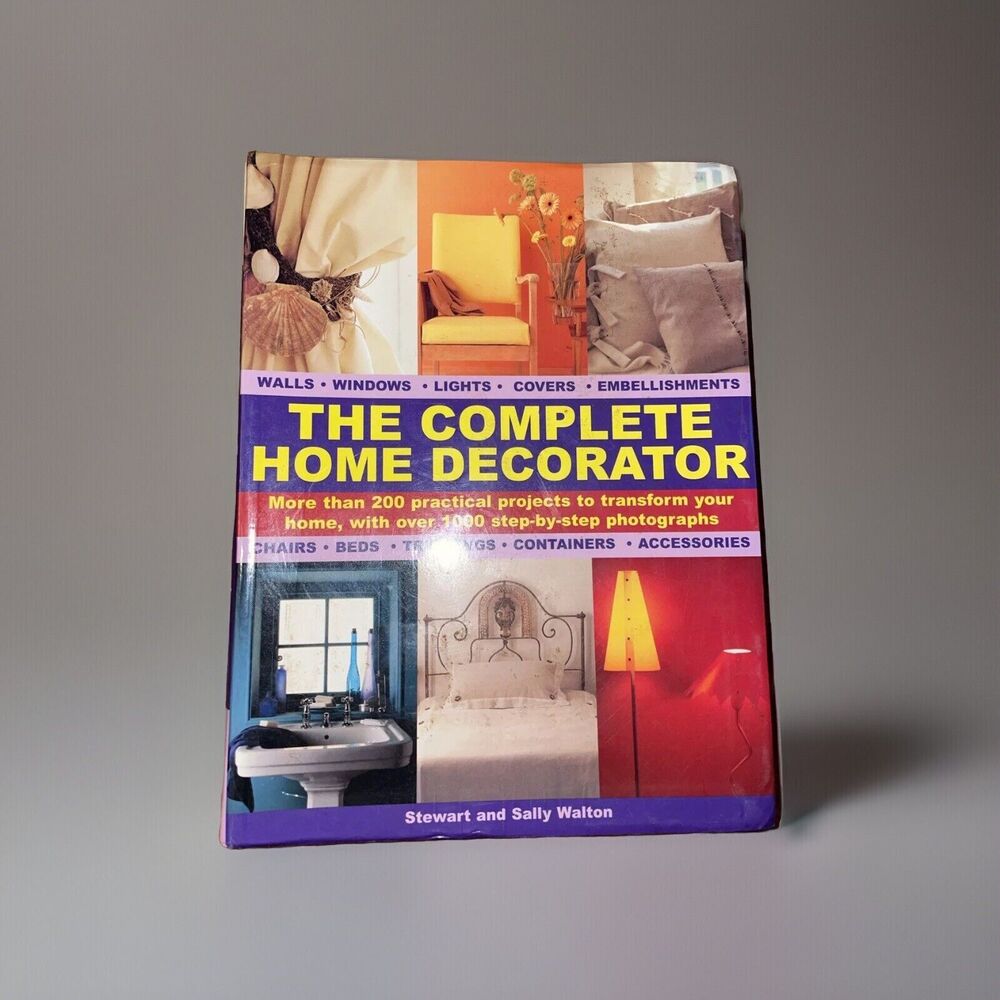 The Complete Home Decorator Paperback Stewart Sally Walton 200 Projects 2005